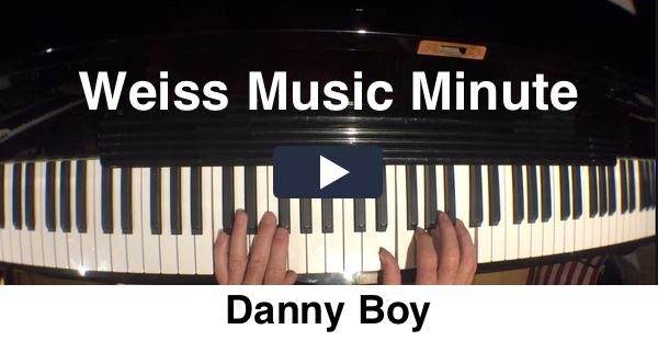 An image of Dr Weiss' hands on the piano. Above the hands are the words "Weiss Music Minute" and beneath is the title of the Music Minute, "Danny Boy".